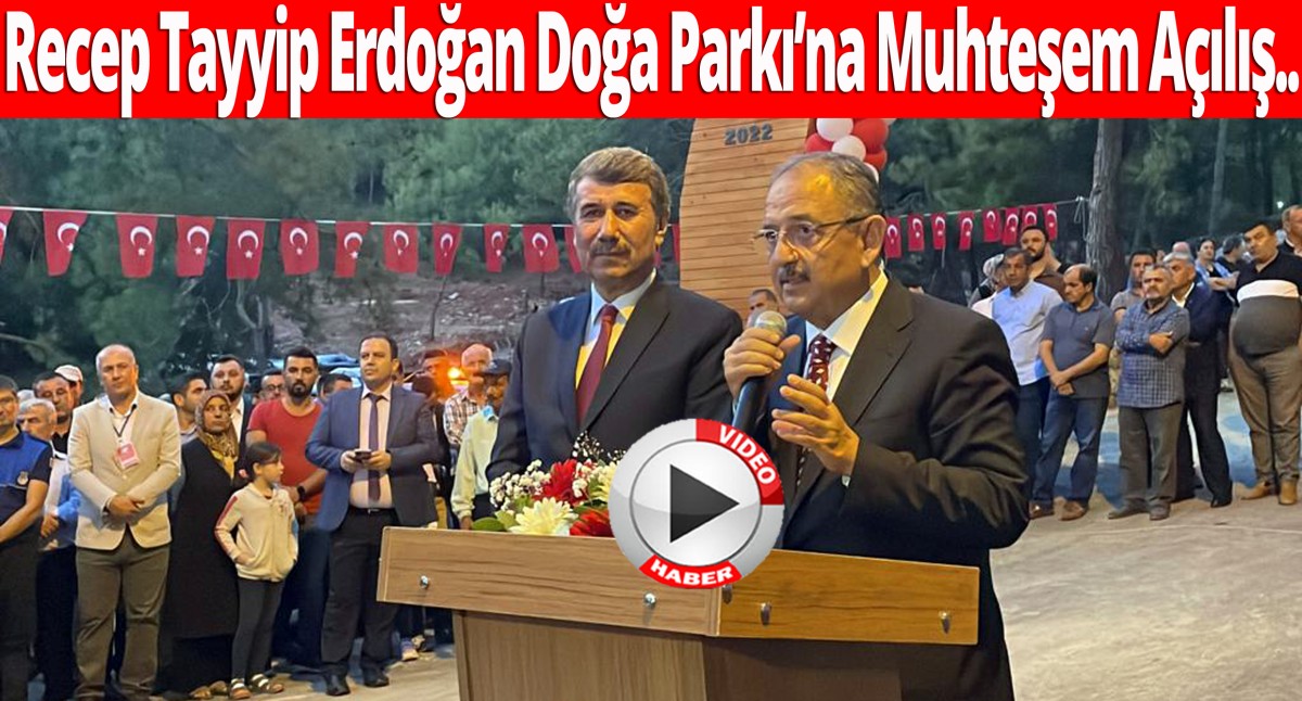 Anamur’da Recep Tayyip Erdoğan Doğa Parkı Hizmete Açıldı..