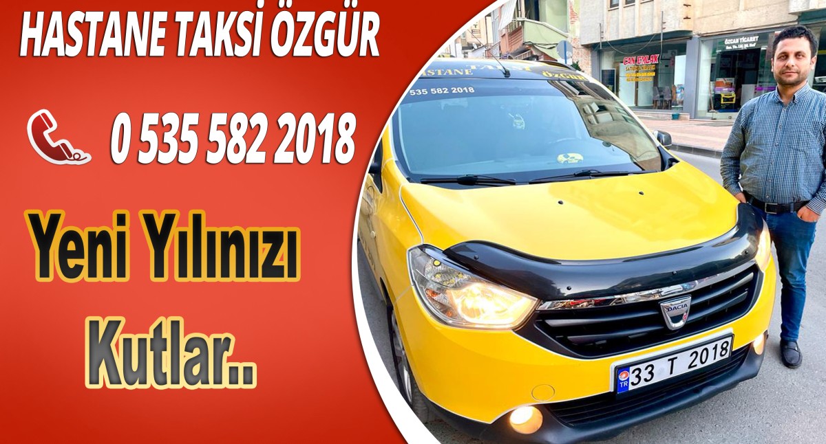 Hastane Taksi Özgür Yeni Yılınızı Kutlar..