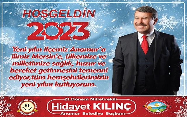 Anamur Belediye Başkanı Hidayet KILINÇ’ın Yeni Yıl Mesajı..