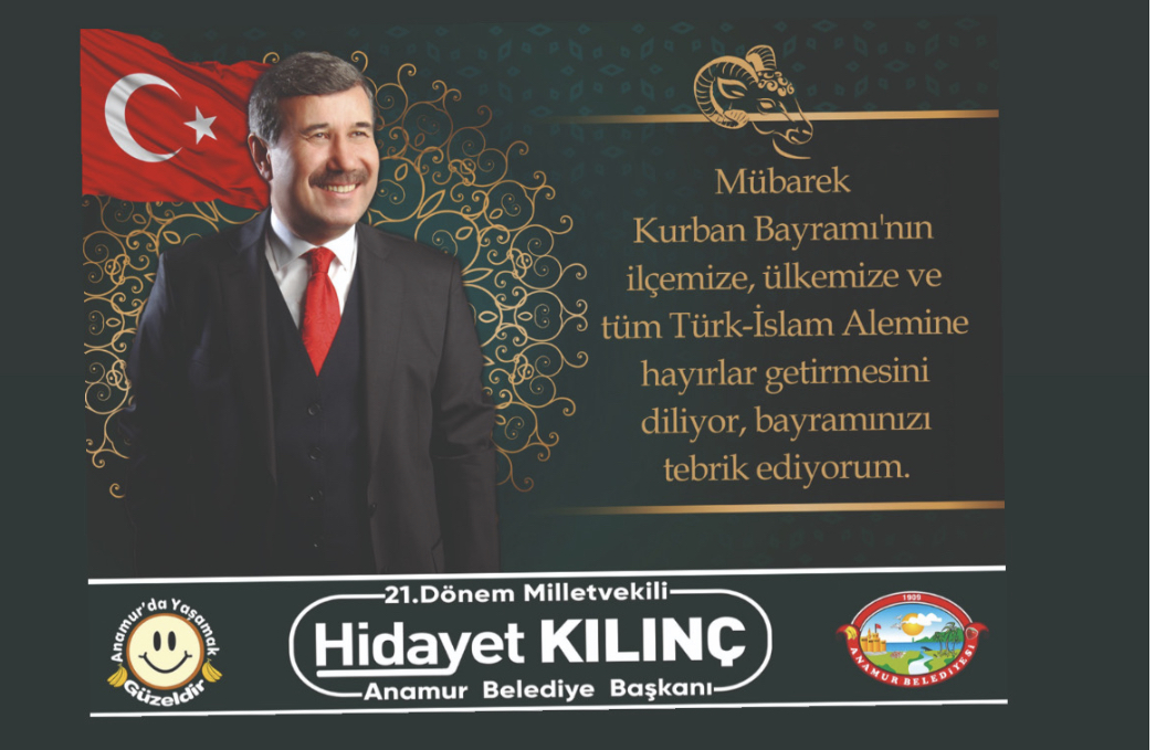 Anamur Belediye Başkanı Hidayet KILINÇ’ın Kurban Bayramı Mesajı..