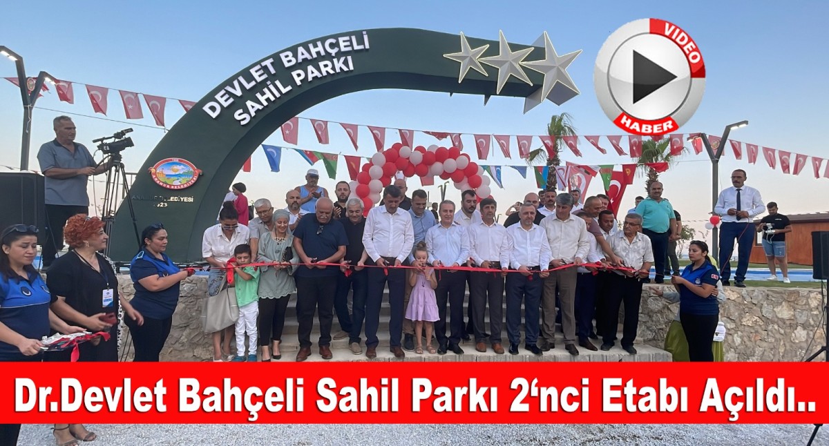 Anamur'da Dr.Devlet Bahçeli Sahil Parkı 2.Etap Açılışı Gerçekleşti.