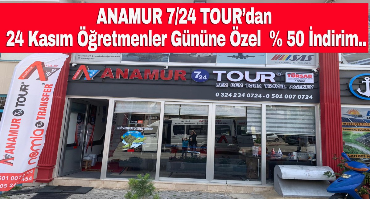 Anamur 7/24 Tour Seyahat Acentesi’nden 24 Kasım Öğretmenler Gününe Özel Şok Kampanya..