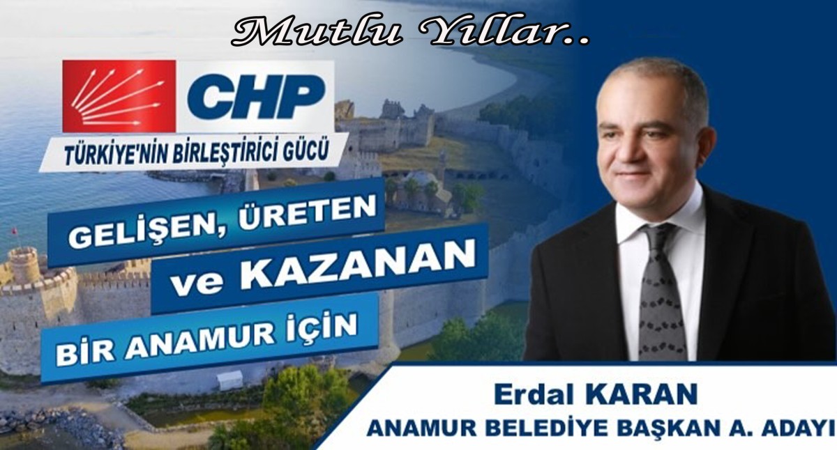 CHP Anamur Belediye Başkan A.Adayı Erdal KARAN Yeni Yılınızı Kutlar..