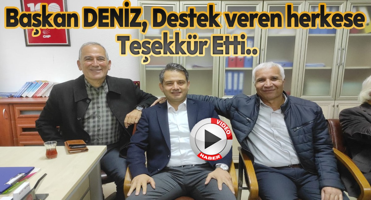 CHP Anamur Belediye Başkan Adayı DENİZ, Destek Veren herkese Teşekkür Etti..