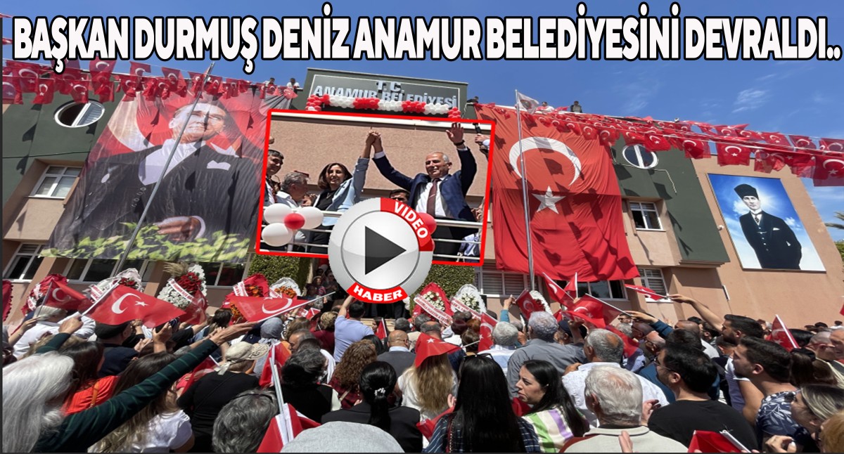 Anamur Belediye Başkanı Durmuş Deniz Belediyeyi Devraldı..