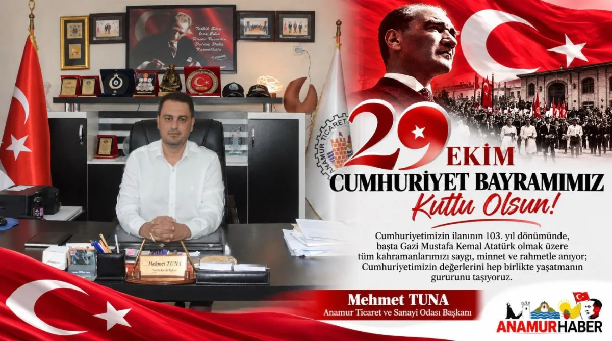 ANTSO Başkanı Mehmet Tuna: “Cumhuriyetimizin 103. yılı kutlu olsun.”