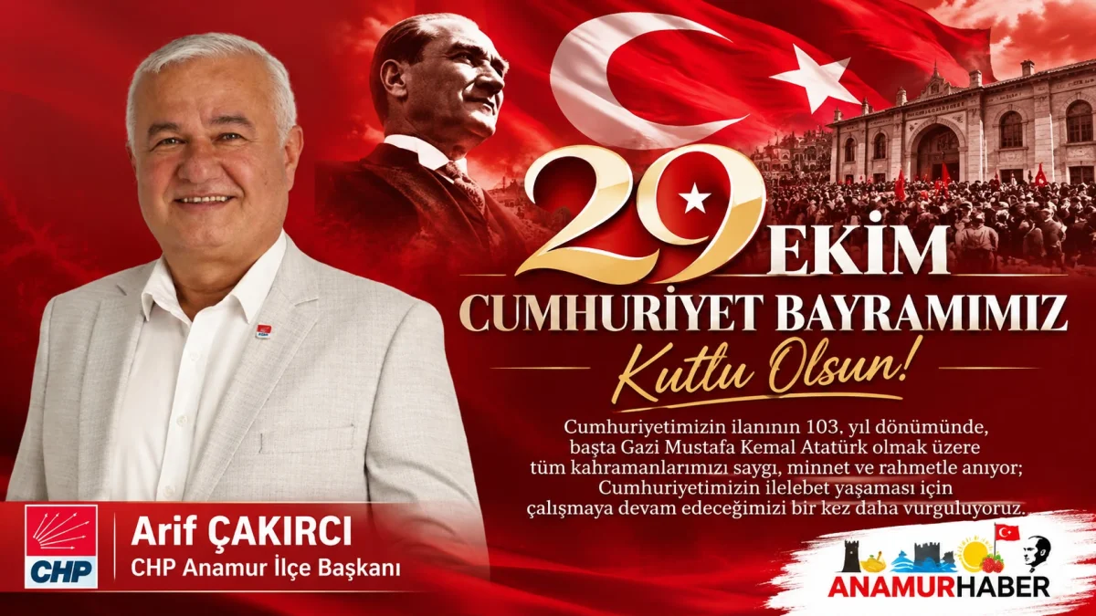CHP İlçe Başkanı Çakırcı, Atatürk’ün mirası CUMHURİYET’e sahip çıkmalıyız.!