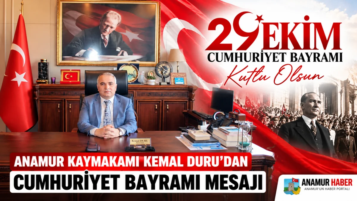 Anamur Kaymakamı Kemal Duru’dan 29 Ekim Cumhuriyet Bayramı Mesajı