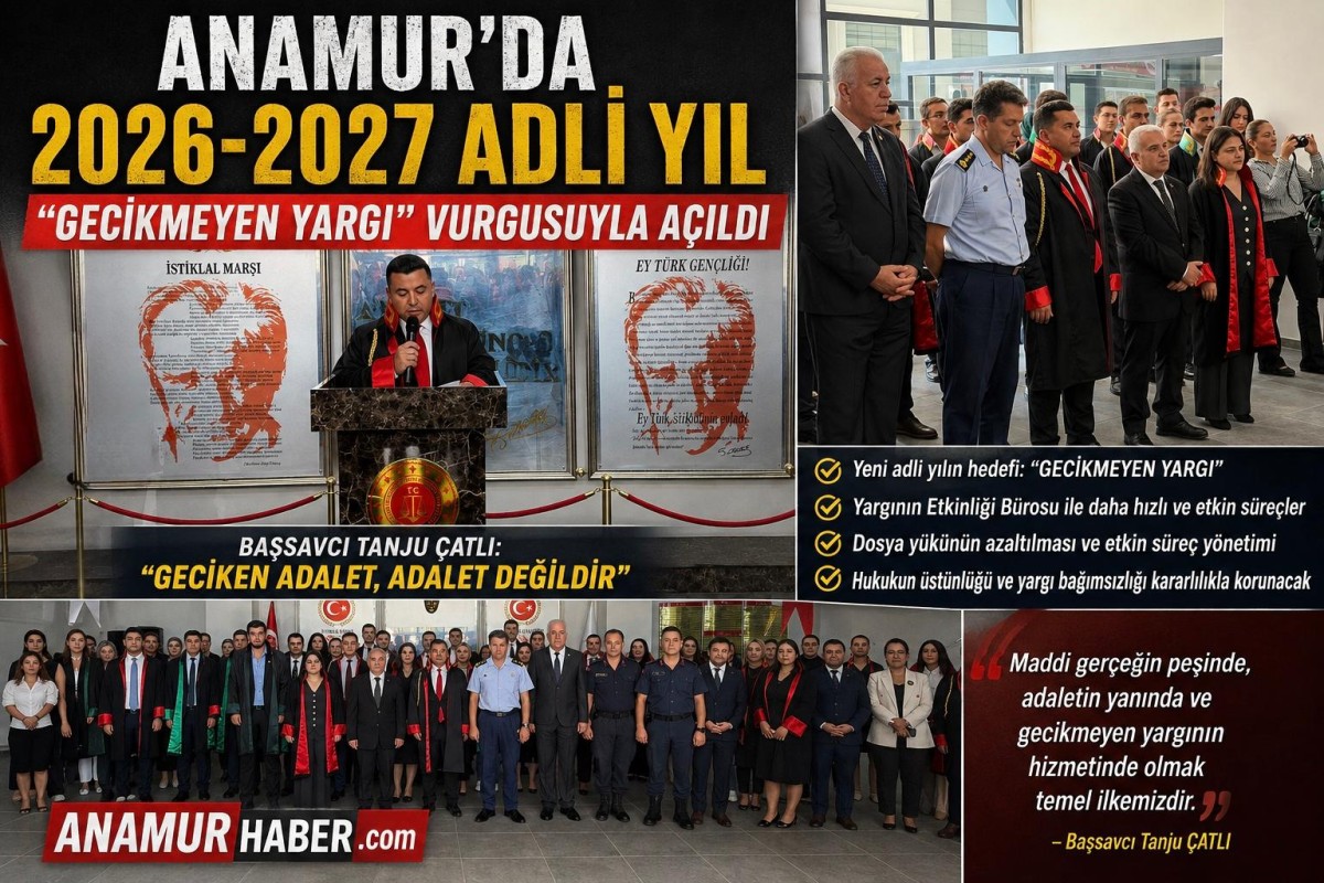 Anamur’da 2026-2027 Adli Yıl, “Gecikmeyen Yargı” vurgusuyla açıldı