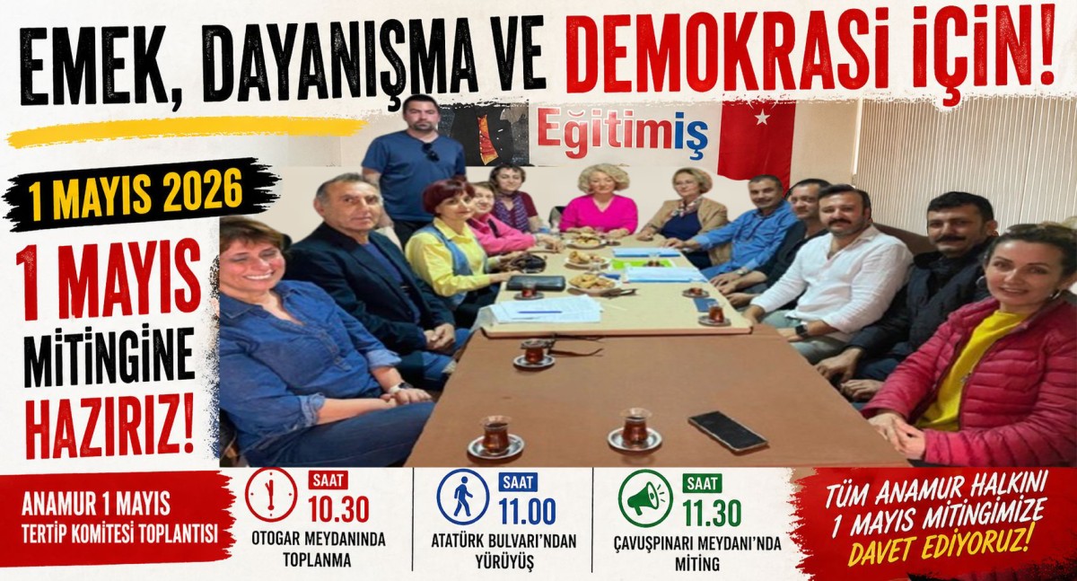 Anamur’da 1 Mayıs İçin Ortak Çağrı: “Emek ve Dayanışma İçin Meydandayız”