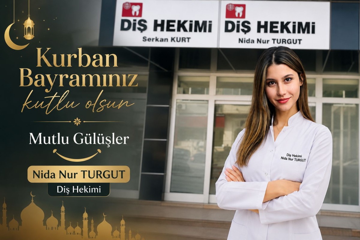 Diş Hekimi Nida Nur Turgut Bayramınızı Kutlar..