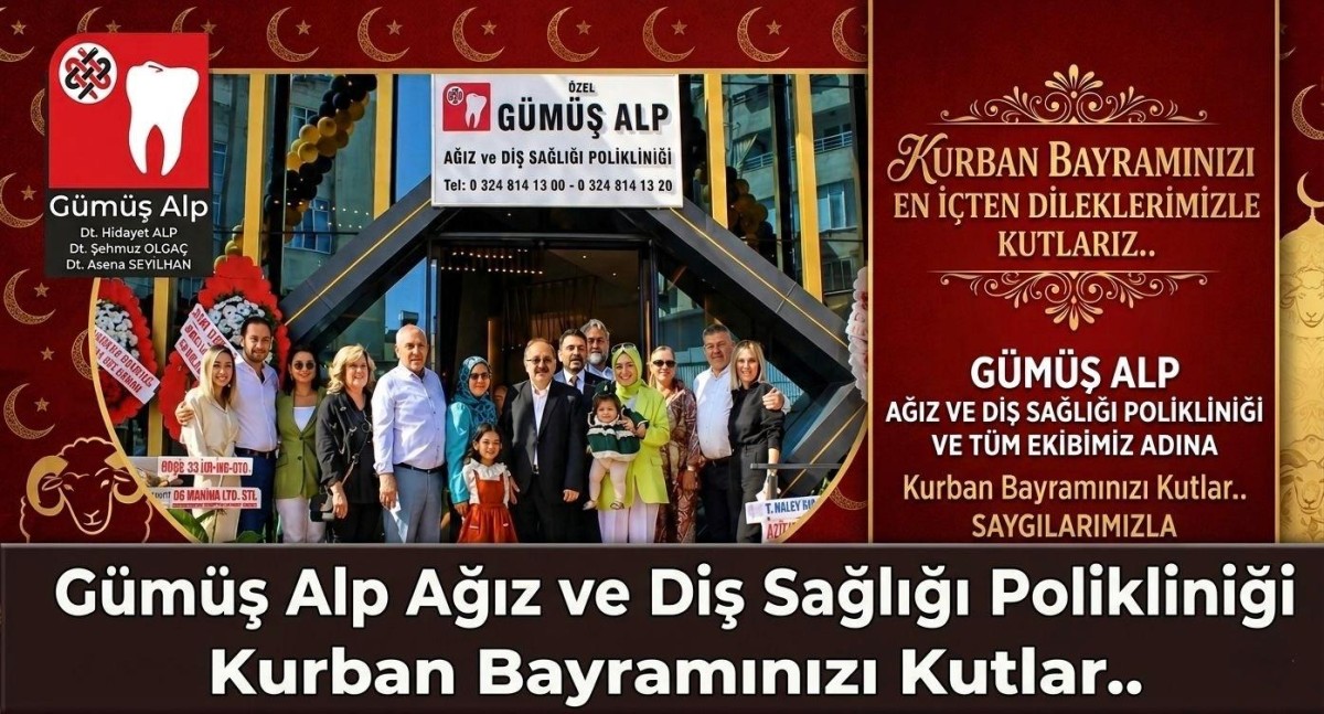 Gümüş Alp Ağız ve Diş Sağlığı Polikliniği Kurban Bayramınızı Kutlar..