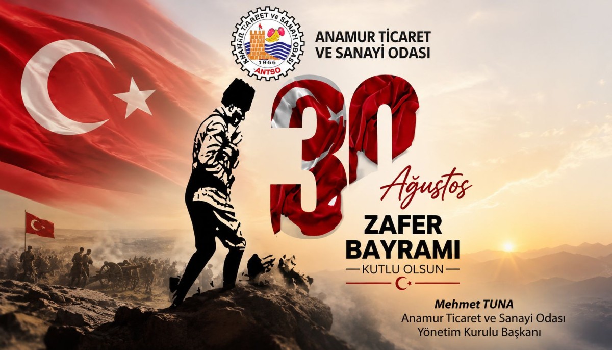 ANTSO Başkanı Tuna’dan 30 Ağustos Mesajı: “Cumhuriyetimizi Çok Daha İleri Taşımak Görevimiz”