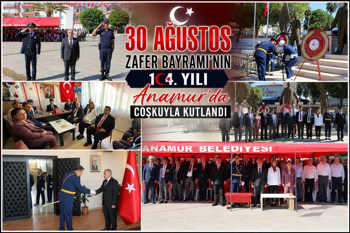 30 Ağustos Zafer Bayramı’nın 104. Yılı Anamur’da Coşkuyla Kutlandı..