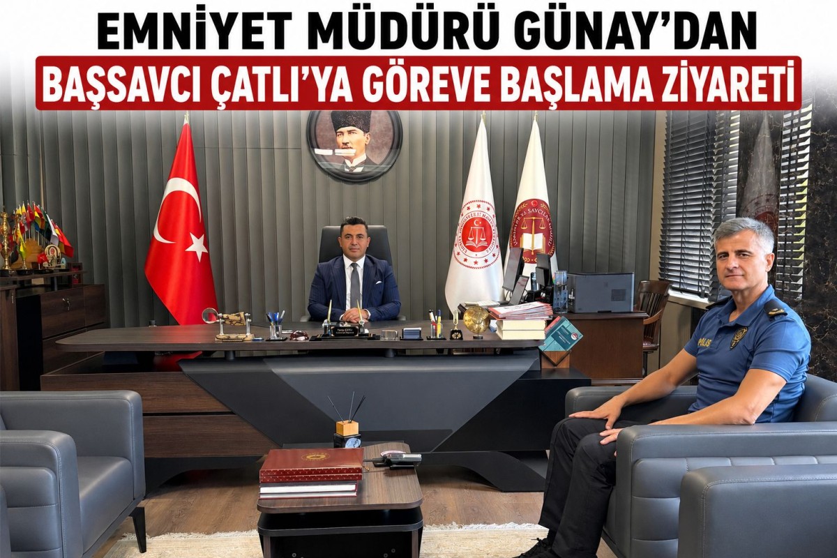 Emniyet Müdürü Günay’dan Başsavcı Çatlı’ya Ziyaret..